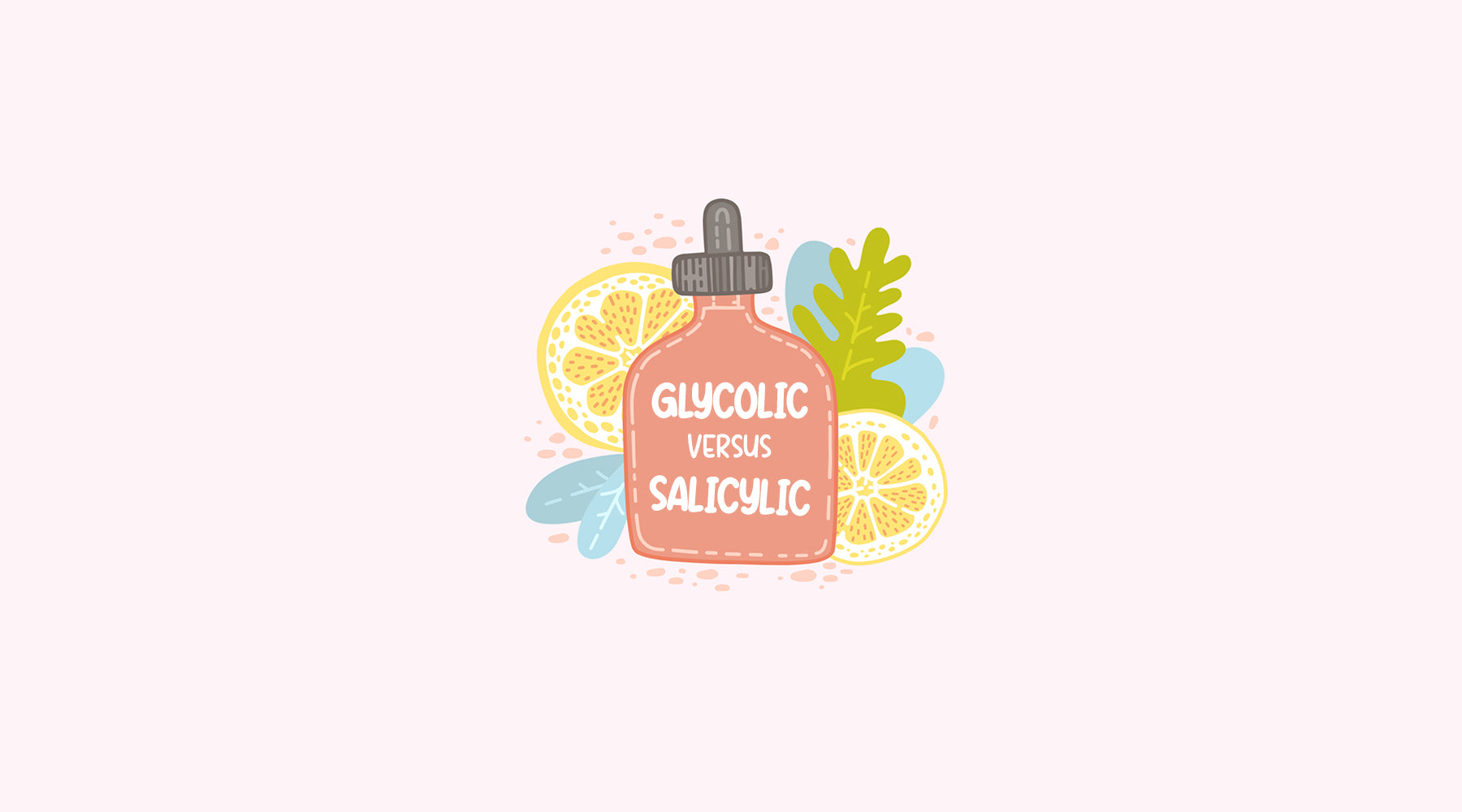 Glycolic Acid VS Salicylic Acid Which Is Better