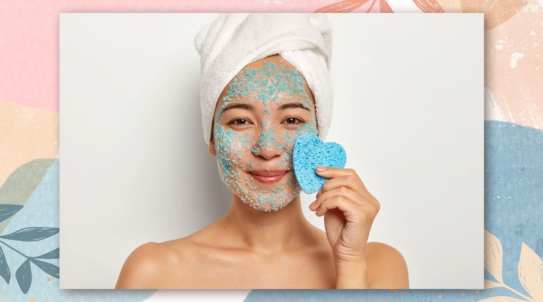 The Ultimate Guide to Exfoliating your Skin the Right Way