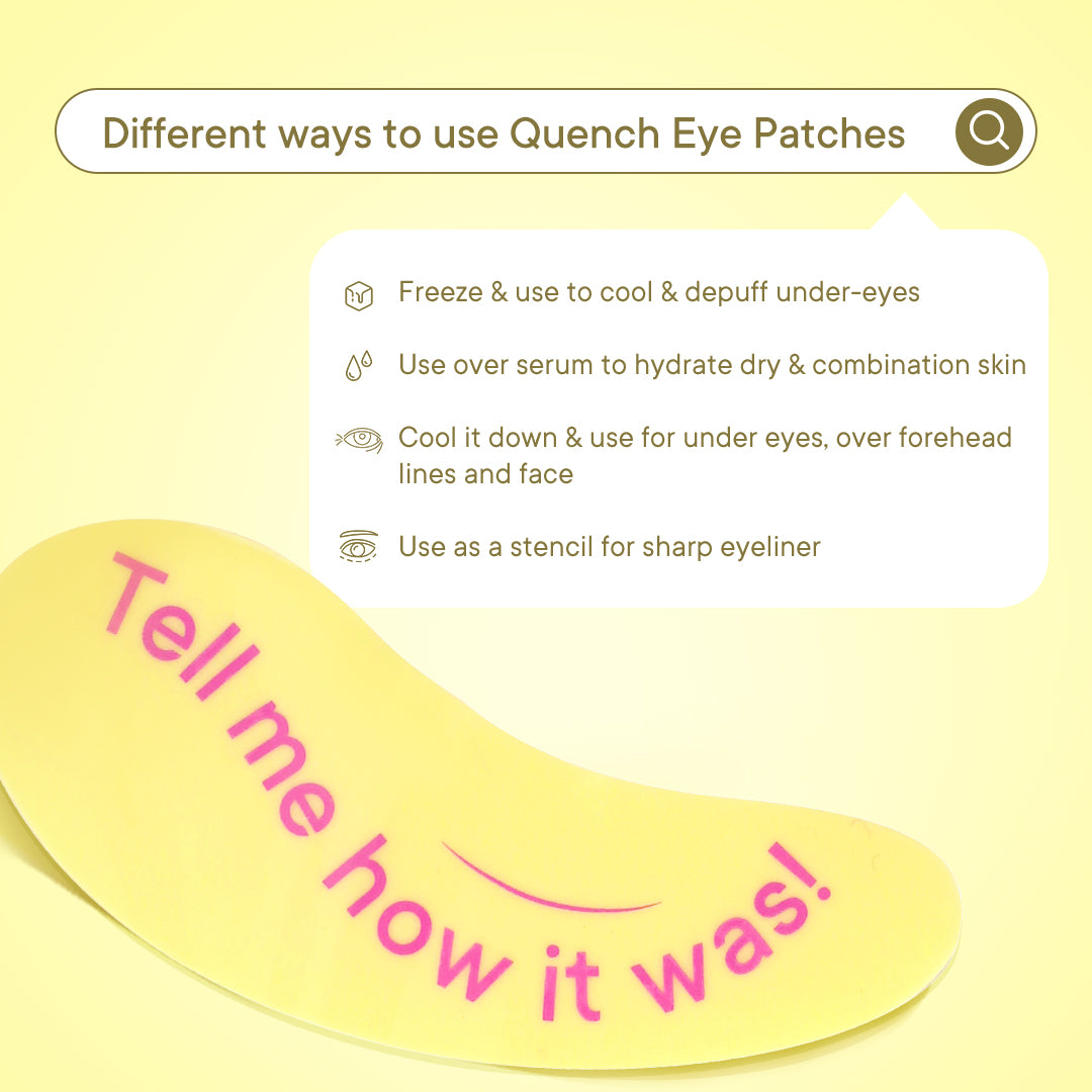 Quench Limited-Edition Reusable Eye Patches - Tell me how it was!